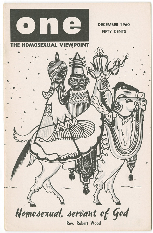 NMAH Archives Center Lesbian, Gay, Bisexual and Transgender Collection, 1953-2010 1146 Series 1 Box 4 Folder 6 Pamphlet sized magazine, ONE: The Homosexual Viewpoint, "Homosexual, Servant of God", December, 1960. 8 1/2" x 5 1/2", black & white.